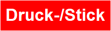 Druck-/Stick